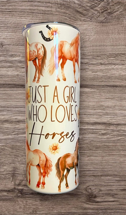 Just a girl who loves horses tumbler