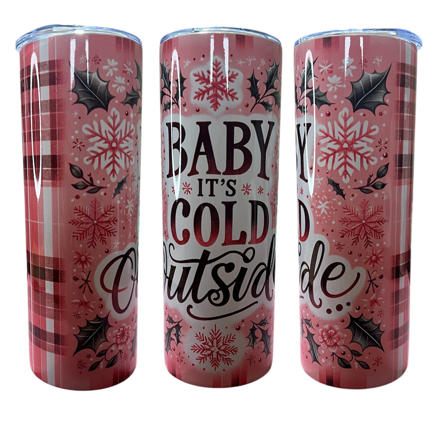 Baby it’s cold outside tumbler